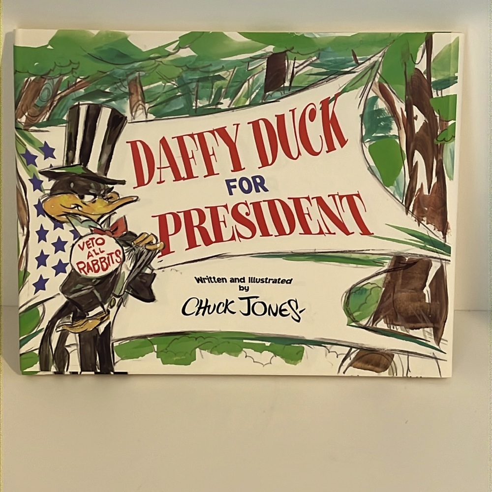 NWOT DAFFY DUCK FOR PRESIDENT written and illustrated by the late CHUCK JONES